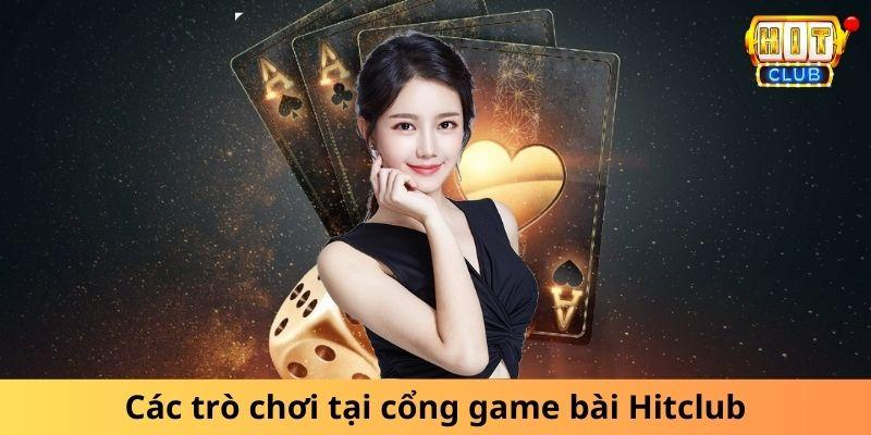 Các trò chơi tại cổng game bài HITclub